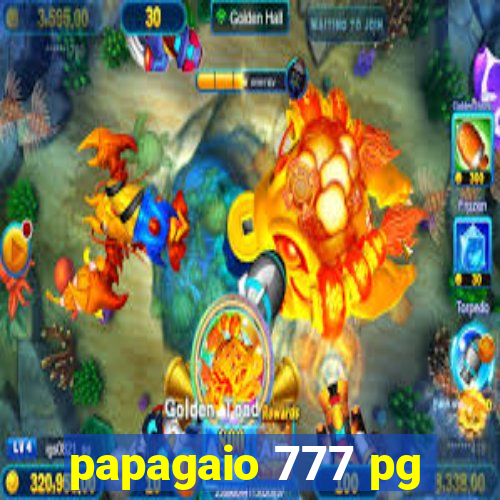 papagaio 777 pg